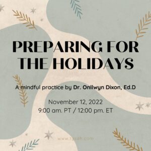 Preparing for the Holidays - a mindful practice